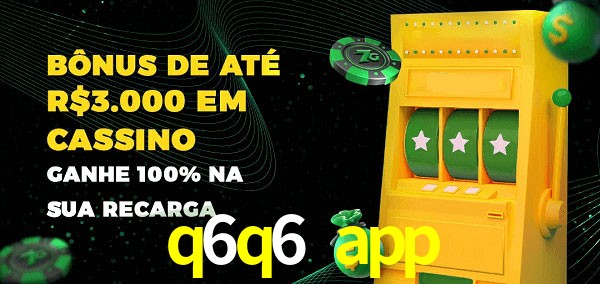 q6q6 app melhor bônus de depósito