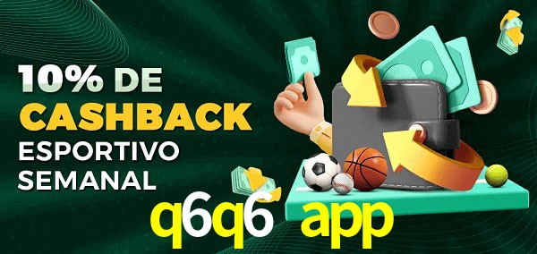 10% de bônus de cashback na q6q6 app